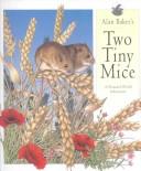 Two Tiny Mice by Alan Baker         