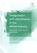 Deregulation and Liberalisation of the Airline Industry by Dipendra Sinha