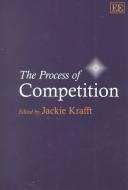 Cover of: The Process of Competition (Elgar Monographs)