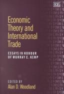 Cover of: Economic Theory and International Trade: Essays in Honour of Murray C. Kemp