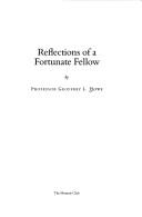 Cover of: Reflections of a Fortunate Fellow