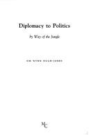 Cover of: Diplomacy to Politics