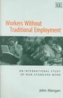 Cover of: Workers Without Traditional Employment: An International Study of Non-standard Work