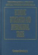 Cover of: Economic Integration and International Trade (International Library of Critical Writings in Economics) by Carsten Kowalczyk