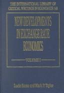 Cover of: New Developments in Exchange Rate Economics (International Library of Critical Writings in Economics, Vol. 148; 2 Volume Set)
