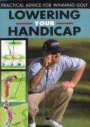 Cover of: Lowering Your Handicap by Steve Newell