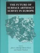 Cover of: The Future of Surface Artefact Survey in Europe (Sheffield Archaeological Monographs) by 