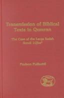 Cover of: Transmission of Biblical texts in Qumran | Paulson Pulikottil