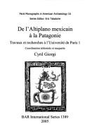 de L'Altiplano Mexicain a la Patagonie by Cyril Giorgi