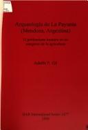 Cover of Arqueologia de La Payunia (Mendoza, Argentina): El Poblamiento Humano En Los Margenes de La Agricultura (Bar International)