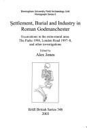 Cover of: Settlement, burial and industry in Roman Gomanchester by edited by Alex Jones.