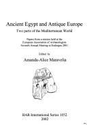 Cover of: Ancient Egypt and Antique Europe: Two Parts of the Mediterranean World by European Association of Archaeologists, Andrew Clayton-Payne