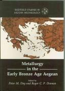 Cover of: Metallurgy in the early Bronze Age Aegean