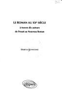 Cover of: roman au XXe siècle à travers dix auteurs: de Proust au nouveau roman