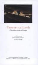 Passeurs culturels. mécanismes metissage by Benat Tachot.Gruzins