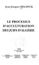 Cover of: Le processus d'acculturation des juifs d'Algérie