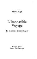 Cover of: L'Impossible voyage. Le Tourisme et ses Images