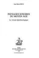 Cover of: Paysages sonores du Moyen Âge. Le versant épistémologique