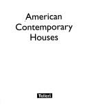 Cover of: American contemporary houses