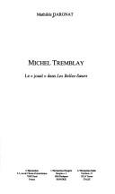 Front cover of Michel Tremblay by Mathilde Dargnat