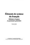 Cover of: Eléments de syntaxe du français