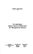 Cover of: La Musique Dans L'Uvre Litteraire de Marguerite Duras by Midori Ogawa