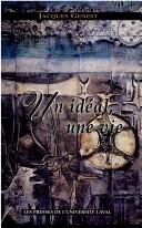 Cover of: Un ideal, une vie by Jacques Genest