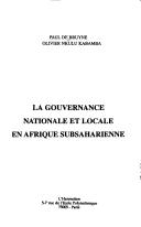 Cover of: La gouvernance nationale et locale en Afrique subsaharienne by Paul de Bruyne