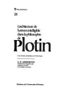 Cover of: L' architecture de l'univers intelligible dans la philosophie de Plotin by A. H. Armstrong