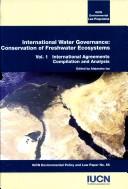 International Water Governance: Conservation of Freshwater Ecosystems: Vol. 1 by Alejandro Iza