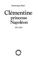 Cover of: Clémentine, princesse Napoléon: 1872-1955