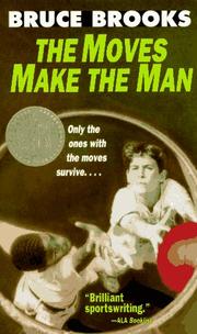 Cover of: The Moves Make the Man by Bruce Brooks