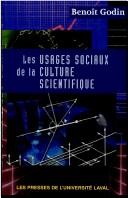 Les usages sociaux de la culture scientifique by Benoît Godin