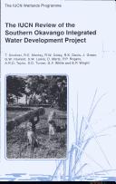 Cover of: The IUCN review of the Southern Okavango integrated water development project