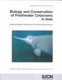 Cover of: Biology and Conservation of Freshwater Cetaceans in Asia (IUCN Species Survival Commission Occasional Paper)