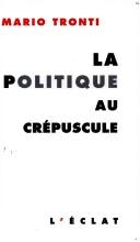 Cover of: La Politique au crépuscule