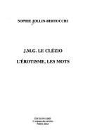 Cover of: J.M.G. Le Clezio: L'Erotisme, Les Mots