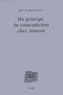 Cover of: Du principe de contradiction chez Aristote by Jan Łukasiewicz