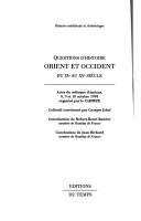 Cover of: Orient et occident du IXe au XVe siècle: actes du colloque d'Amiens, 8, 9, et 10 octobre 1998