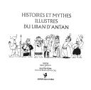 Histoires et mythes illustres du Liban d'antan by Nina Jidejian