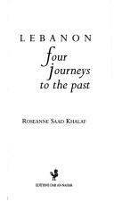 Cover of: Lebanon Four Journeys to the Past
