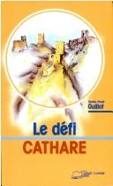 Cover of: Le défi cathare