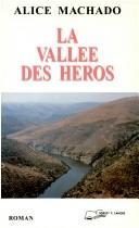 Cover of: La vallée des héros: Roman