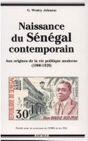 Cover of: Naissance du Sénégal contemporain by G. Wesley Johnson