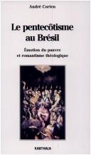 Cover of: Le pentecôtisme au Brésil by André Corten