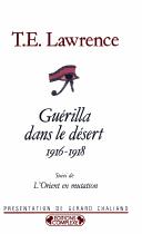 Cover of: Guérilla dans le désert 1916-1918 by T. E. Lawrence
