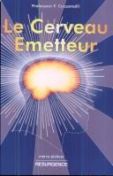 Cover of: Le cerveau émetteur by Professeur F. Cazzamili, Professeur F. Cazzamili