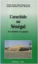 Cover of: L'arachide au Sénégal  by 