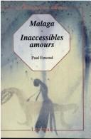 Cover of: Malaga-inaccessibles amours