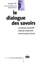 Cover of: Le dialogue des savoirs